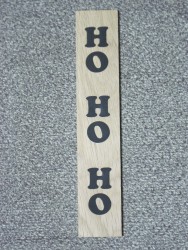 Wooden Ho Ho Ho Sign - Miniature